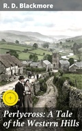 Cover: Perlycross: A Tale of the Western Hills - Good Press