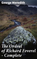 Cover: The Ordeal of Richard Feverel - Complete - Good Press