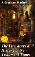 Cover: The Literature and History of New Testament Times - Good Press