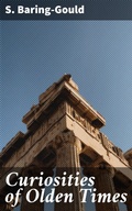 Cover: Curiosities of Olden Times - Good Press