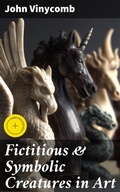 Cover: Fictitious & Symbolic Creatures in Art - Good Press