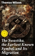 Cover: The Swastika, the Earliest Known Symbol, and Its Migration - Good Press
