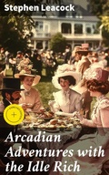 Cover: Arcadian Adventures with the Idle Rich - Good Press