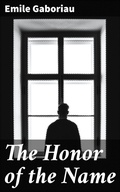 Cover: The Honor of the Name - Good Press