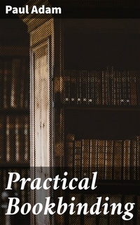 Abbildung von: Practical Bookbinding - Good Press