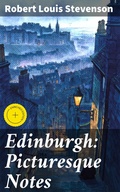 Cover: Edinburgh: Picturesque Notes - Good Press
