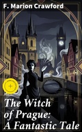 Cover: The Witch of Prague: A Fantastic Tale - Good Press