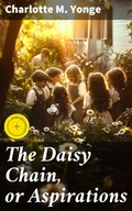 Cover: The Daisy Chain, or Aspirations - Good Press