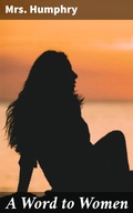 Cover: A Word to Women - Good Press