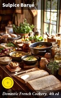 Cover: Domestic French Cookery, 4th ed - Good Press