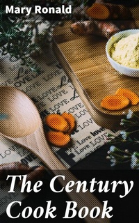 Abbildung von: The Century Cook Book - Good Press