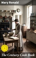 Cover: The Century Cook Book - Good Press