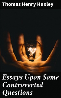 Enlarge image Cover: Essays Upon Some Controverted Questions - Good Press