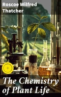 Cover: The Chemistry of Plant Life - Good Press