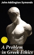 Cover: A Problem in Greek Ethics - Good Press