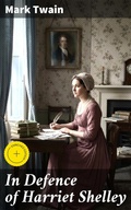 Cover: In Defence of Harriet Shelley - Good Press