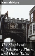 Cover: The Shepherd of Salisbury Plain, and Other Tales - Good Press