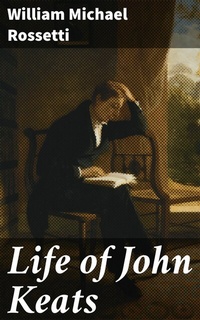 Abbildung von: Life of John Keats - Good Press