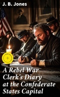 Cover: A Rebel War Clerk's Diary at the Confederate States Capital - Good Press