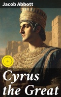 Cover: Cyrus the Great - Good Press