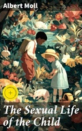 Cover: The Sexual Life of the Child - Good Press