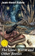Cover: The Glow-Worm and Other Beetles - Good Press