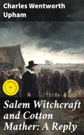 Cover: Salem Witchcraft and Cotton Mather: A Reply - Good Press