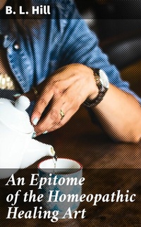 Abbildung von: An Epitome of the Homeopathic Healing Art - Good Press