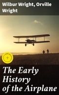 Cover: The Early History of the Airplane - Good Press