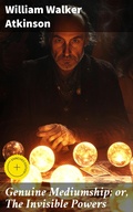 Cover: Genuine Mediumship; or, The Invisible Powers - Good Press