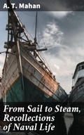 Cover: From Sail to Steam, Recollections of Naval Life - Good Press