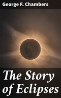 Cover: The Story of Eclipses - Good Press