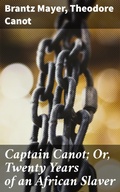 Cover: Captain Canot; Or, Twenty Years of an African Slaver - Good Press