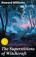 Cover: The Superstitions of Witchcraft - Good Press