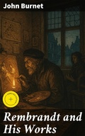 Cover: Rembrandt and His Works - Good Press