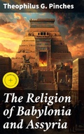 Cover: The Religion of Babylonia and Assyria - Good Press