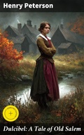 Cover: Dulcibel: A Tale of Old Salem - Good Press