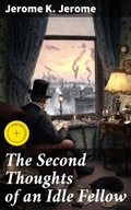 Cover: The Second Thoughts of an Idle Fellow - Good Press