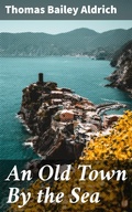 Cover: An Old Town By the Sea - Good Press