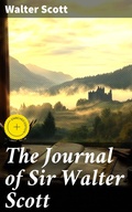 Cover: The Journal of Sir Walter Scott - Good Press