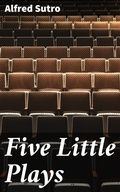Cover: Five Little Plays - Good Press