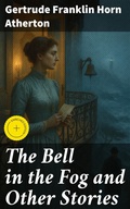 Cover: The Bell in the Fog and Other Stories - Good Press