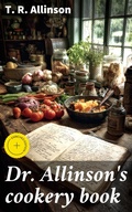 Cover: Dr. Allinson's cookery book - Good Press