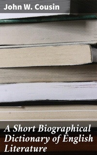 Abbildung von: A Short Biographical Dictionary of English Literature - Good Press