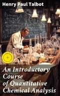 Cover: An Introductory Course of Quantitative Chemical Analysis - Good Press