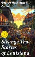Cover: Strange True Stories of Louisiana - Good Press