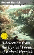 Cover: A Selection from the Lyrical Poems of Robert Herrick - Good Press