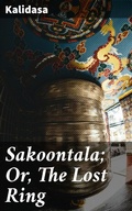 Cover: Sakoontala; Or, The Lost Ring - Good Press