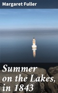 Cover: Summer on the Lakes, in 1843 - Good Press