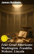 Cover: Four Great Americans: Washington, Franklin, Webster, Lincoln - Good Press